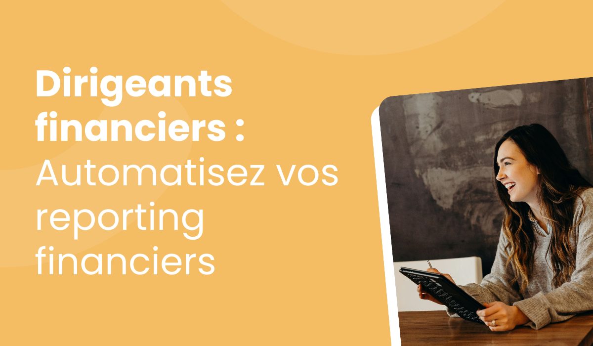 DAF : automatisez vos reportings financiers