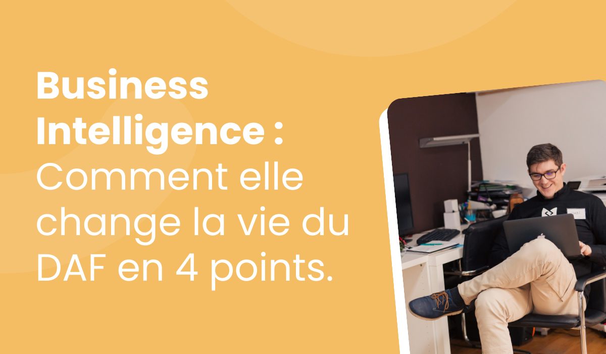 Les 4 façons dont la BI change la vie du DAF