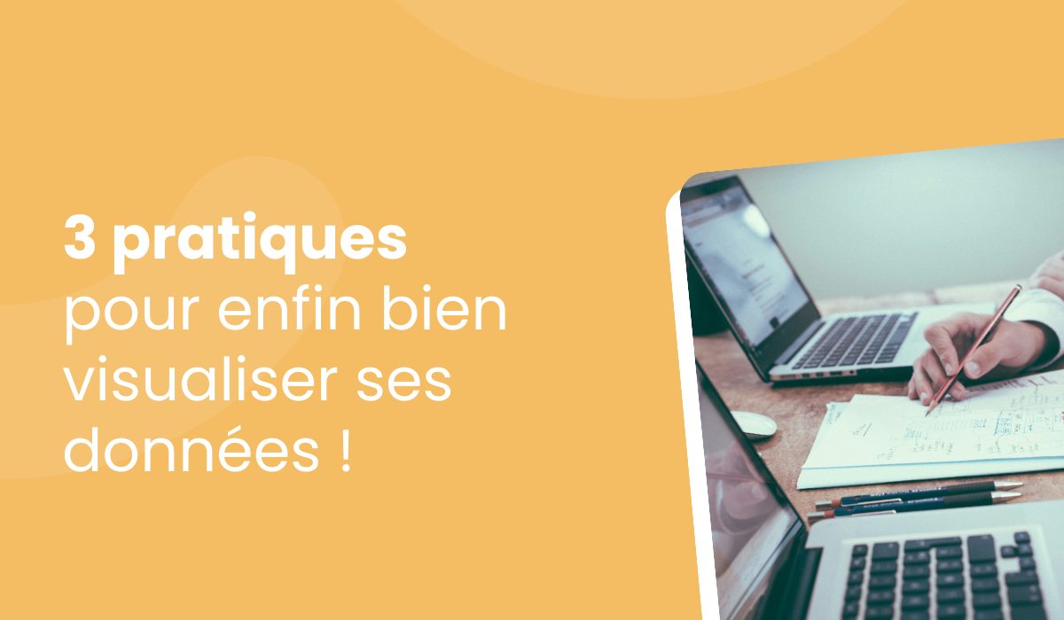 Comment bien visualiser ses données ?