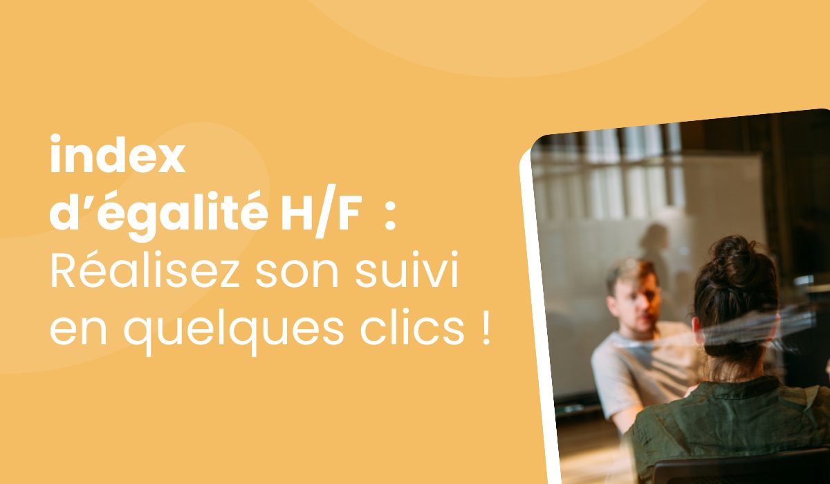 Comment réaliser le suivi de l’index égalité H/F ?