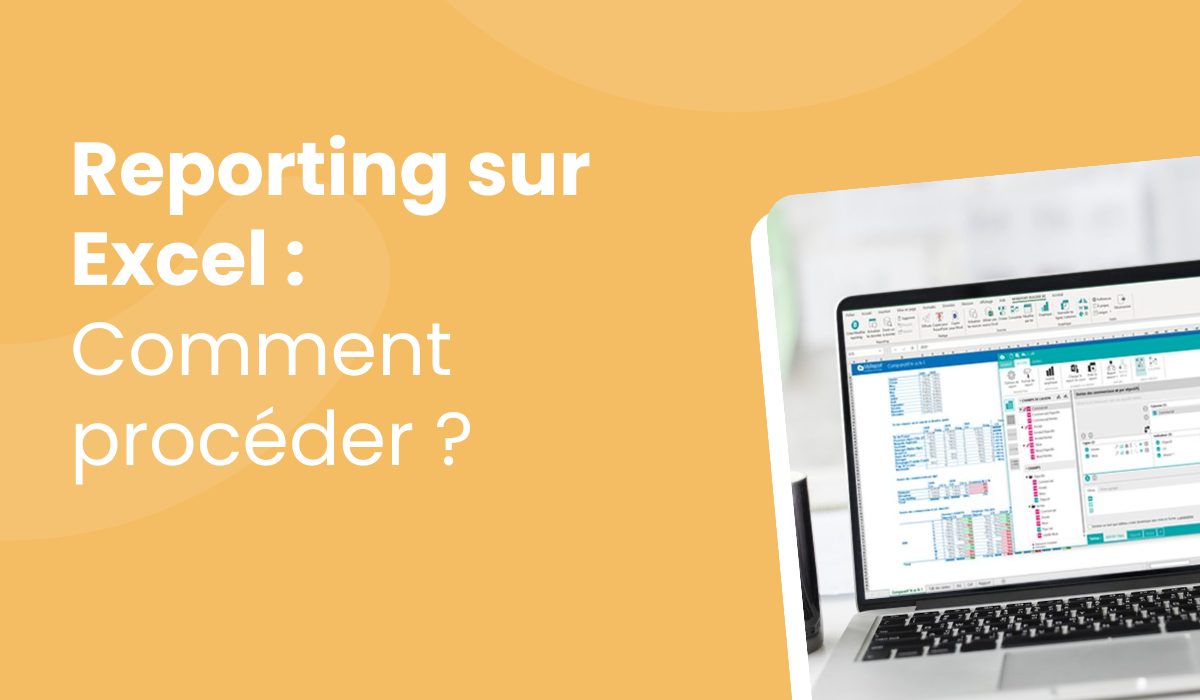 Faire un reporting sur Excel : comment procéder ? 