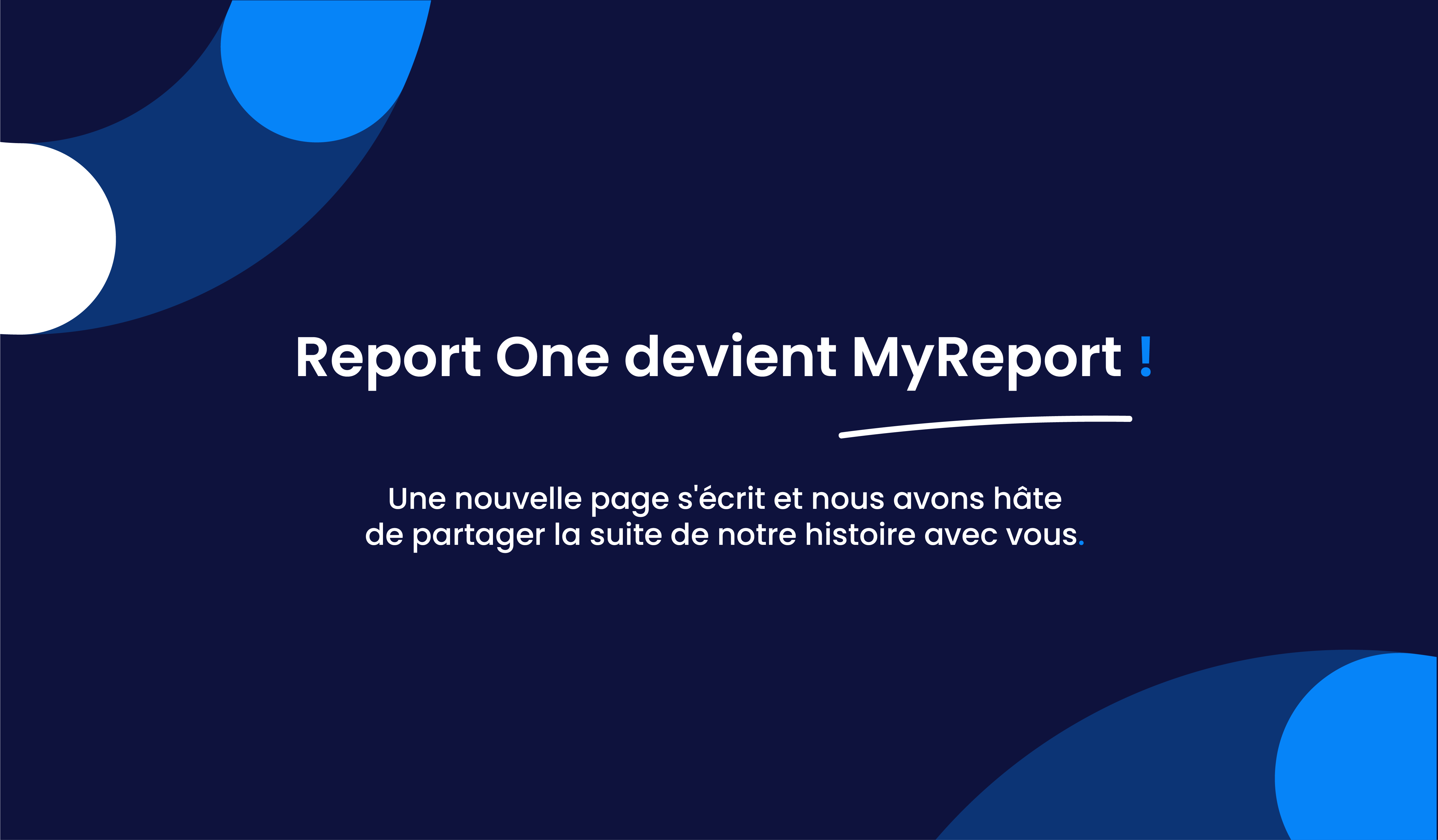 Report One devient MyReport ! 