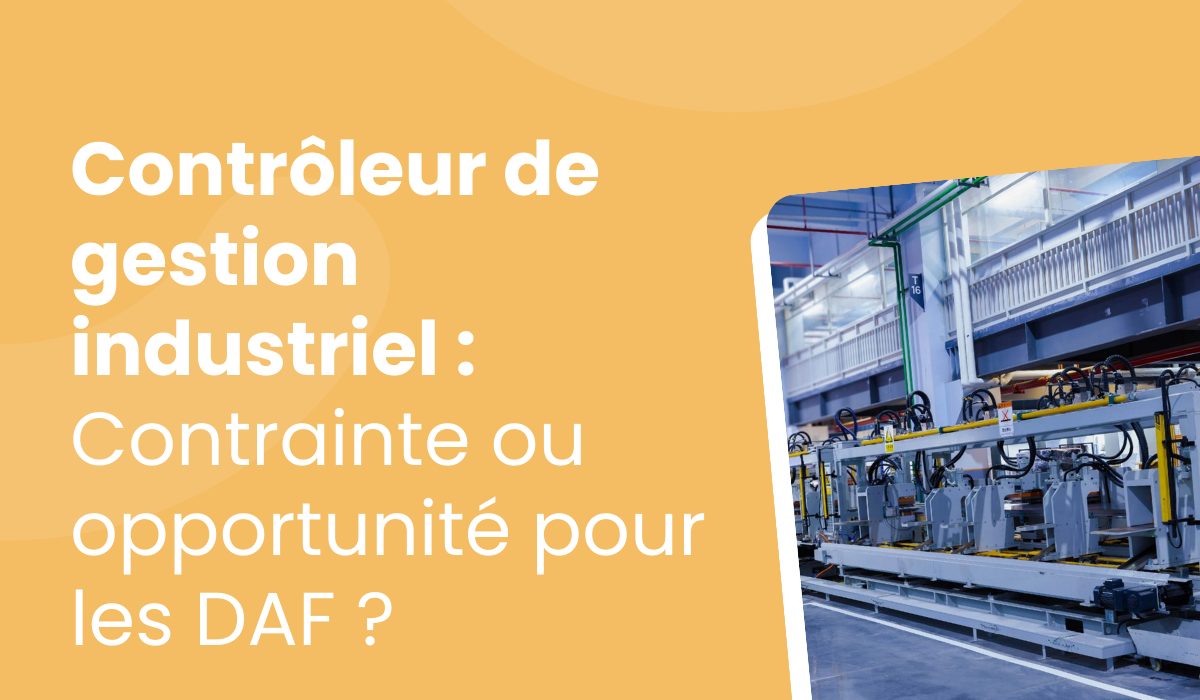 Contrôleur de gestion industriel : pourquoi tous les outils de reporting ne sont pas adaptés à votre activité
