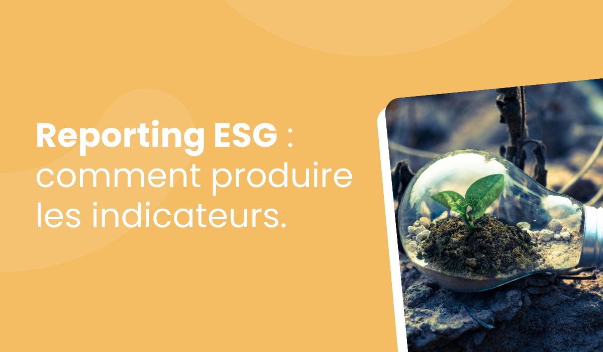 Indicateurs ESG : quels sont-ils et où les trouver ?