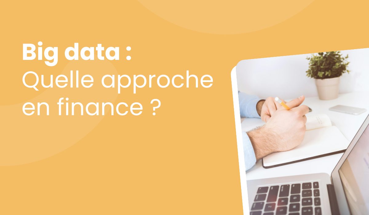 Qu’est-ce que le Big Data en finance ?