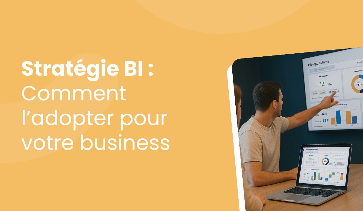 Adopter la stratégie BI pour votre business, My Report vous dit tout