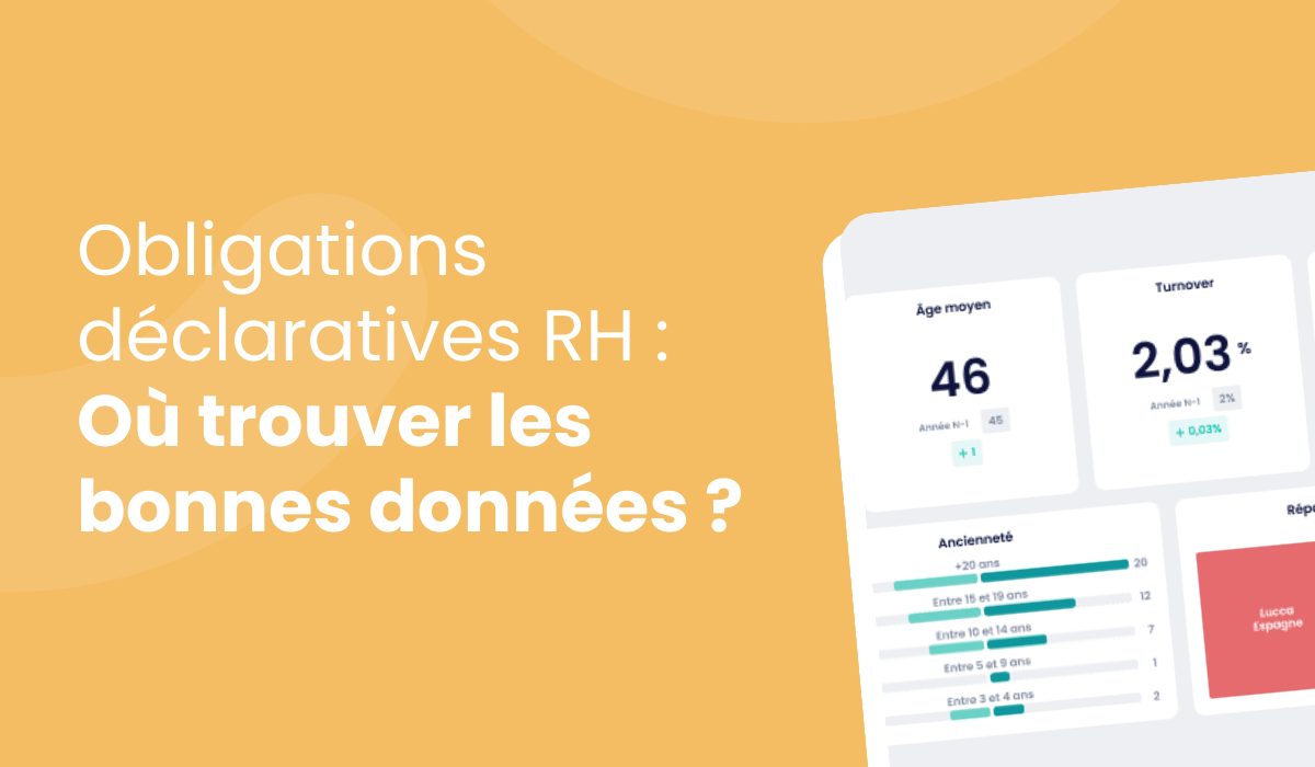 Obligations déclaratives RH : où trouver les bonnes données pour être conforme, rapide et efficace